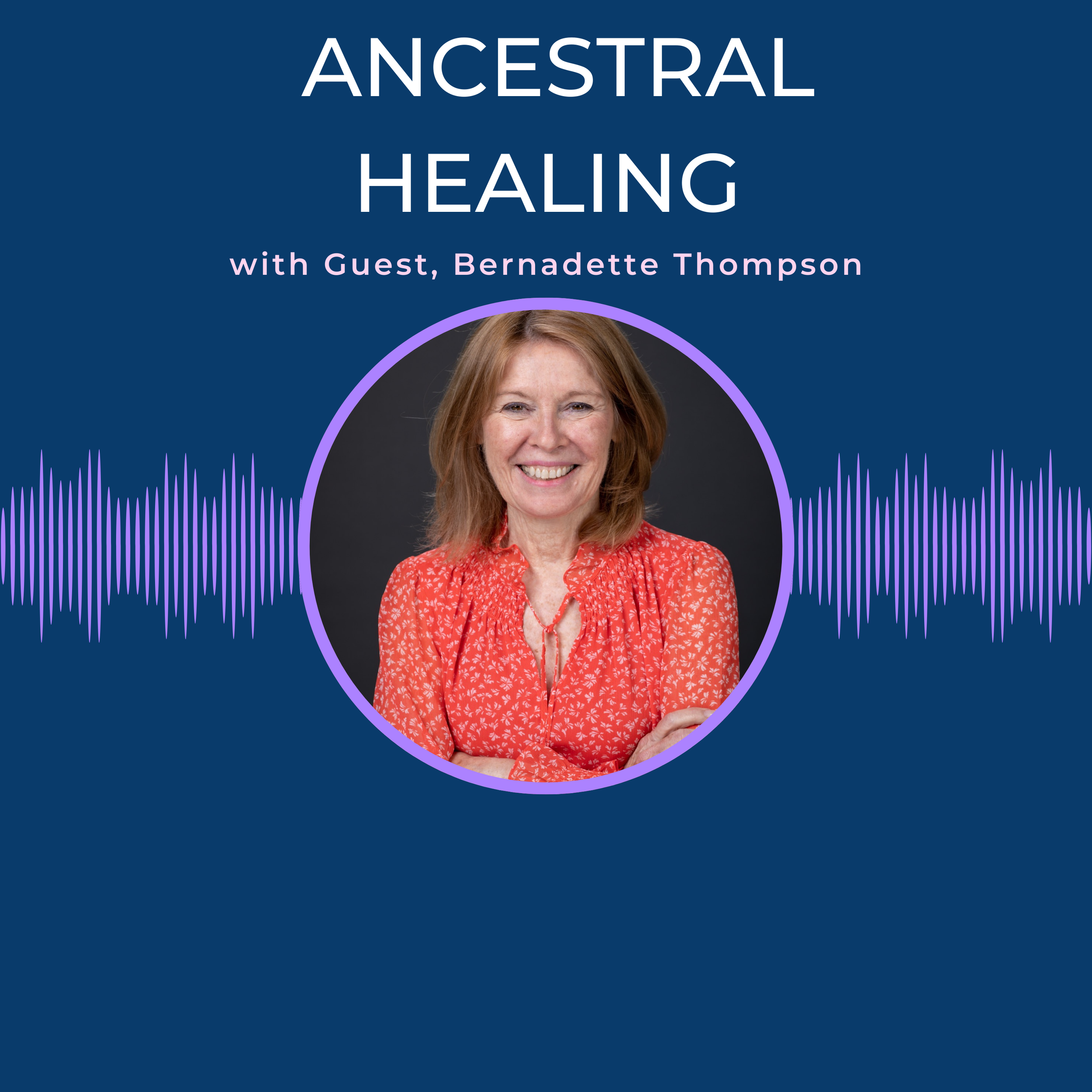 Mediumship + Ancestral Healing with Bernadette Thompson