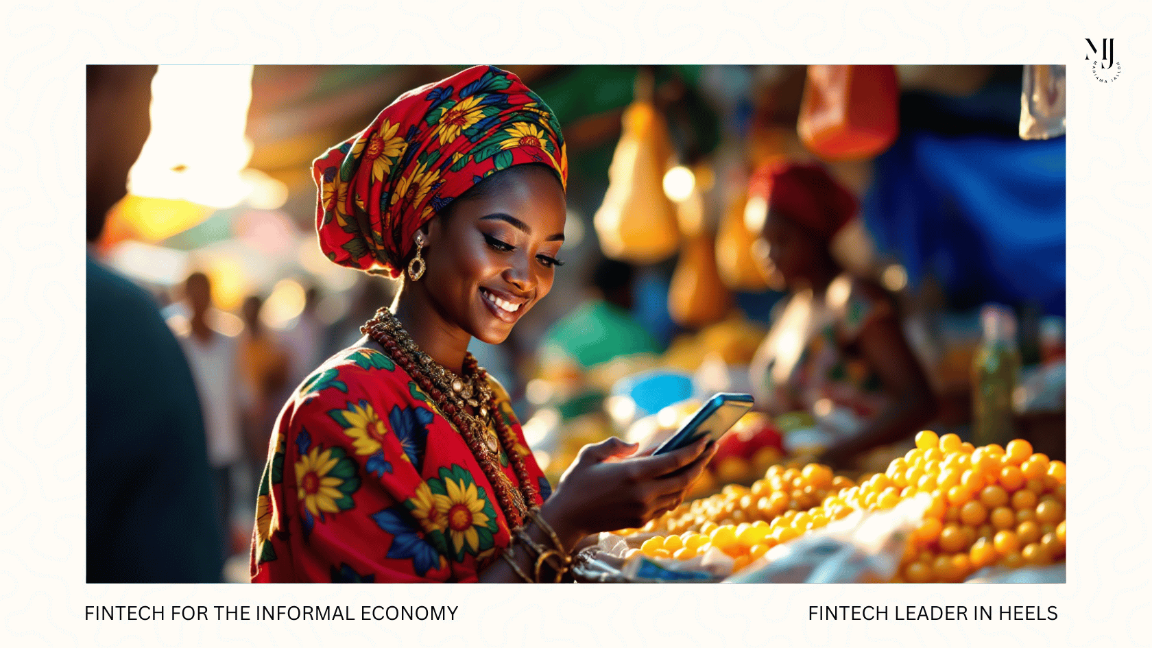 Fintech for the Informal Economy: Designing Products That Truly Fit