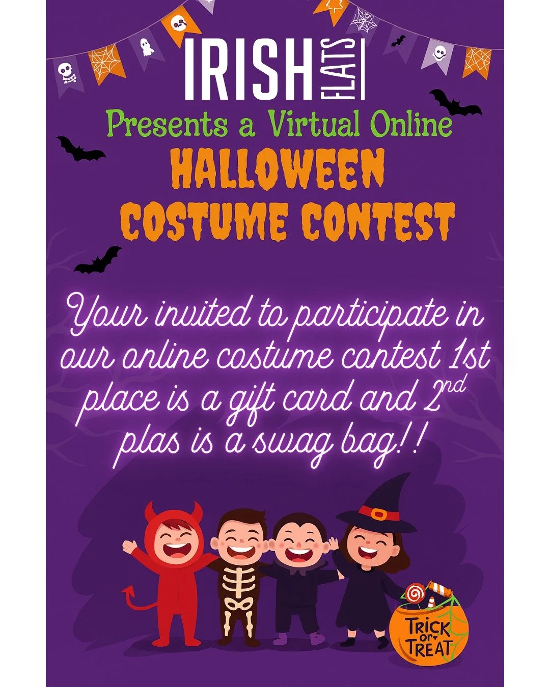 🎃👻 Irish Flat's Spooktacular Costume Contest Alert! 👻🎃

Show us your best Halloween look and you could WIN!

✨ How to Enter:
📸 Snap a photo or 🎥 record a video of your costume
📩 Email or DM us your entry by October 31

🏆 Prizes:

1st Place: G