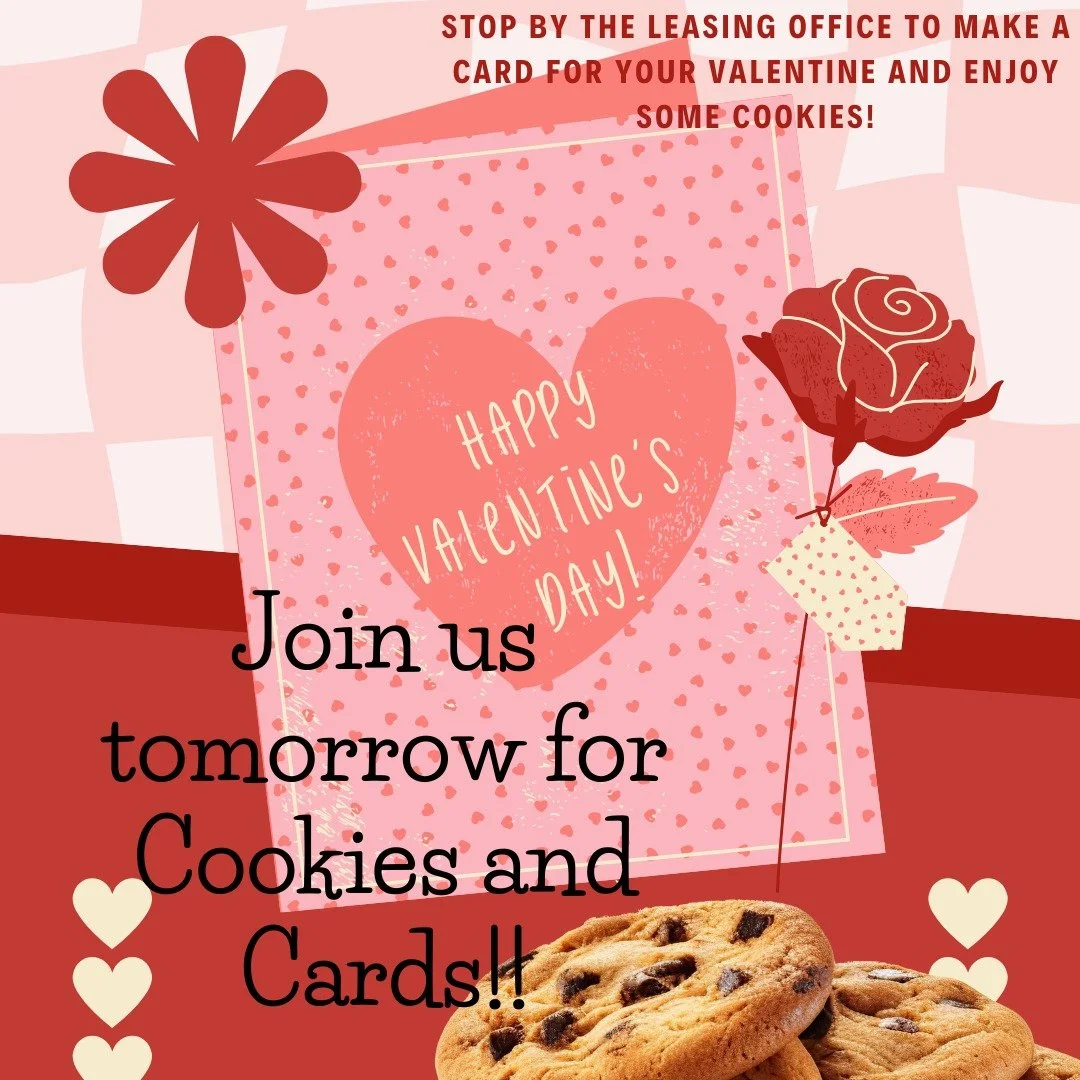💘 COOKIES &amp; CARDS 💘

Join us TOMORROW in the leasing office for a little Valentine&rsquo;s fun!

Stop by to create the perfect card for your 💕 Valentine, 💖 Galentine, or 🤍 Palentine &mdash; we don&rsquo;t judge, we just decorate!

We&rsquo;l