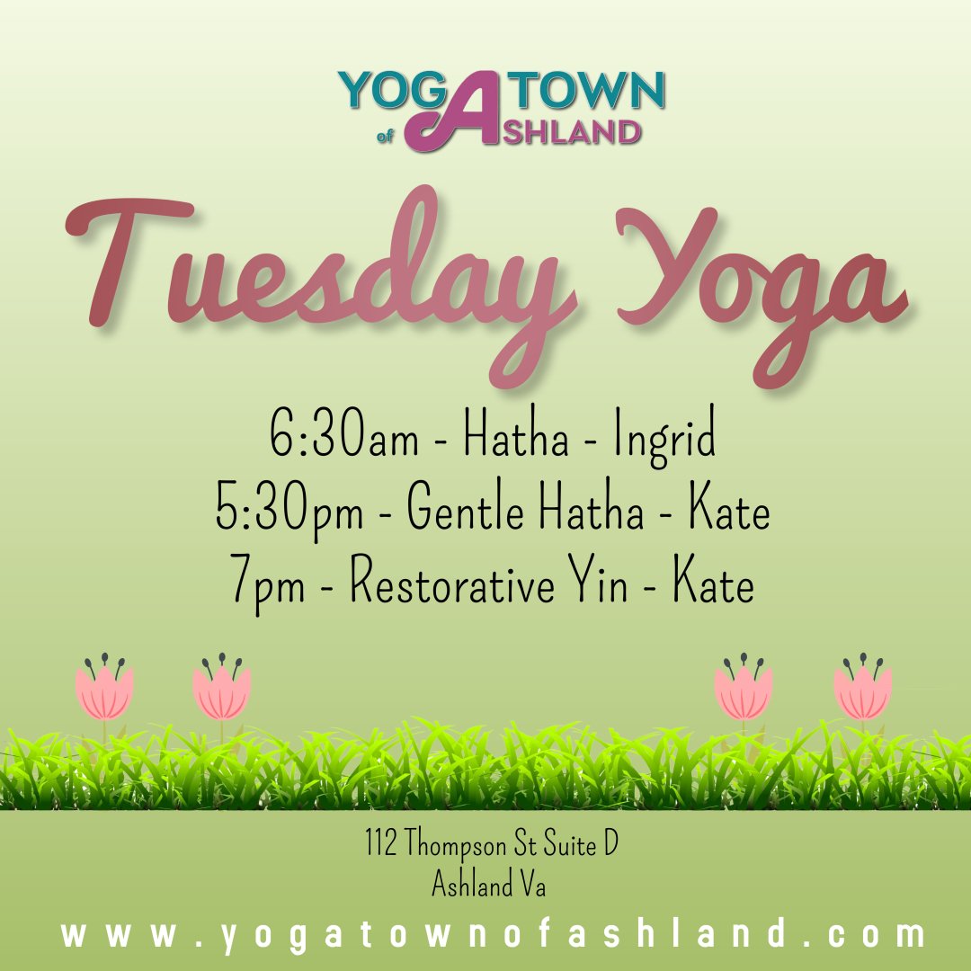 Its Tuesday! ☀️🌞🧘🏽&zwj;♀️Early Risers.... don't forget about our 6:30am Hatha class with Ingrid.
Join Kate for a 5:30 Gentle Hatha or a 7pm Restorative Yin!
SEE YOU THERE! #comeyogawithus #yogatownofashland #ashlandva #practiceisprogress #yoga #yo