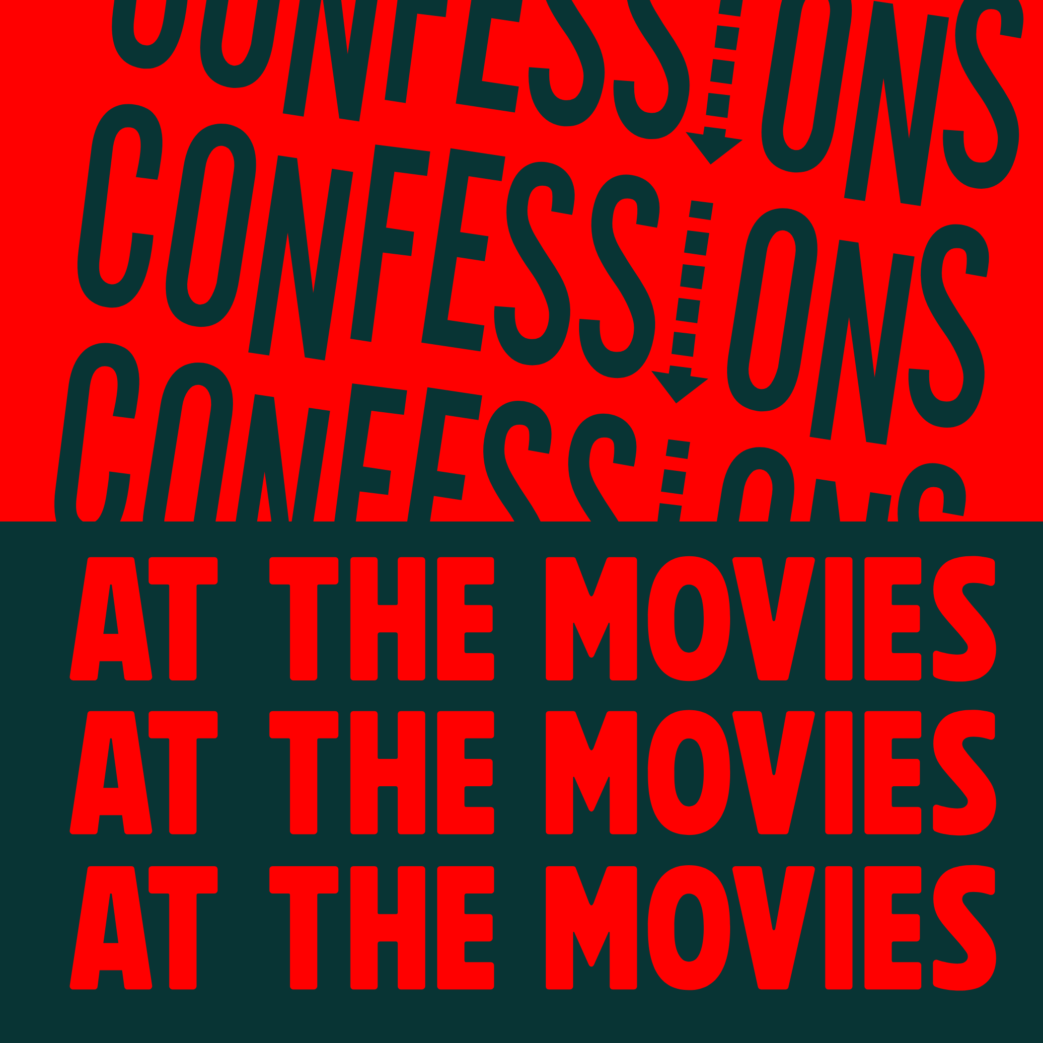 CONFESSIONS &amp; at the movies