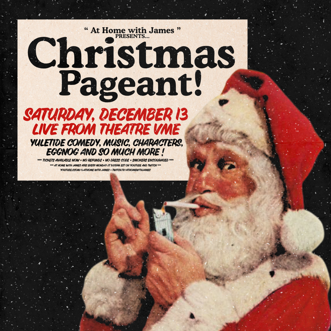 AT HOME WITH JAMES’ CHRISTMAS PAGEANT