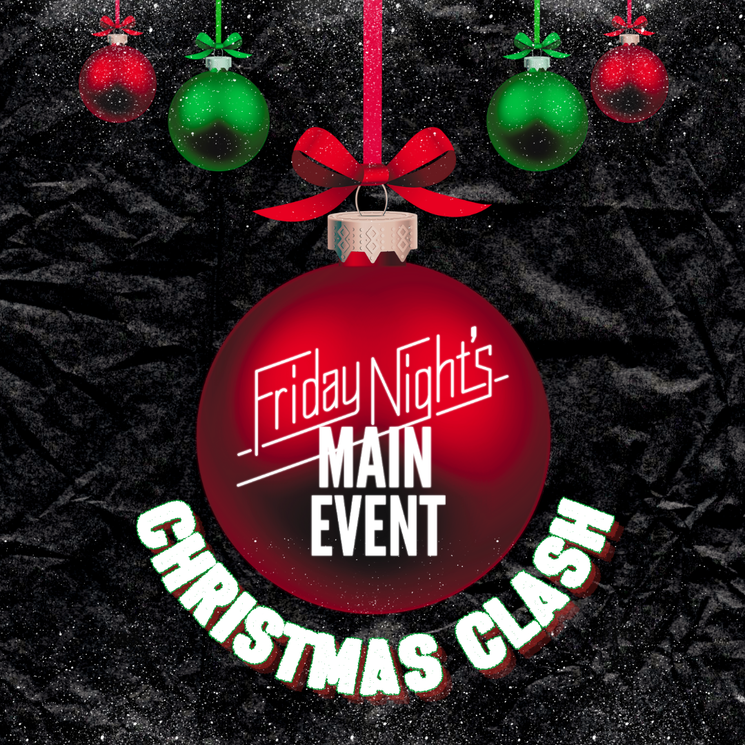Friday Night's Main Event's Christmas Clash