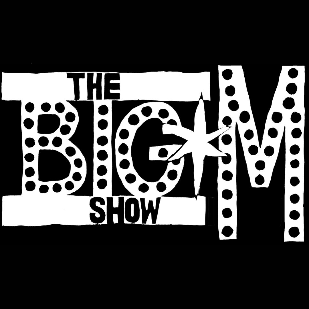 THE BIG M SHOW