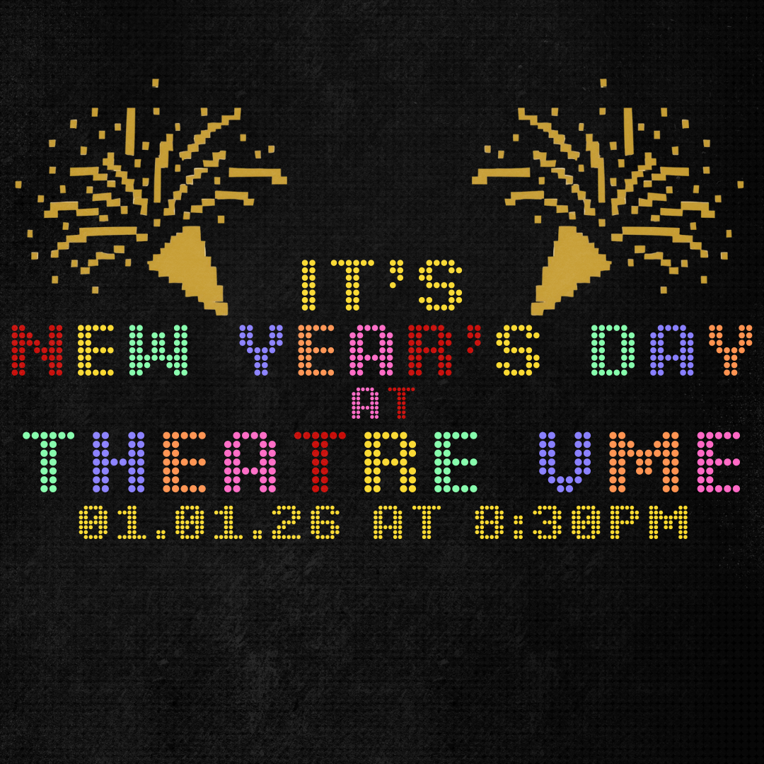 new year’s day at theatre vme