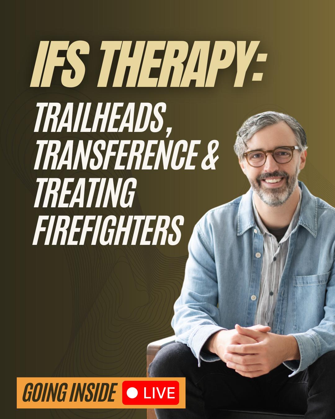 IFS Therapy: Trailheads, Transference, and Treating Firefighters