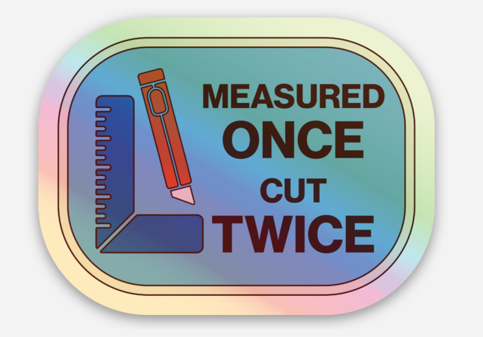 measured once sticker.png
