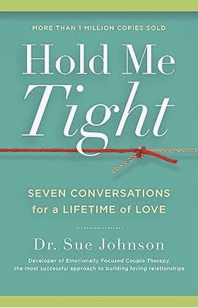 Hold Me Tight, Dr. Sue Johnson
