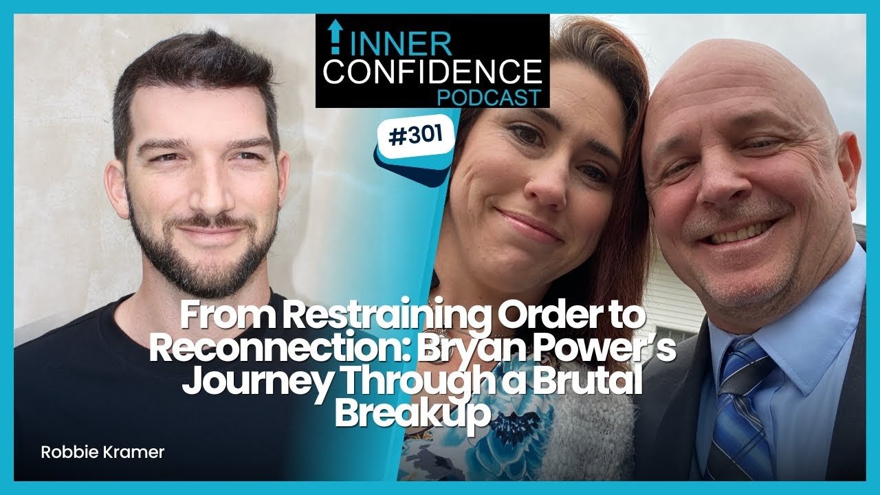 301: From Restraining Order to Reconnection: Bryan Power’s Journey Through a Brutal Breakup