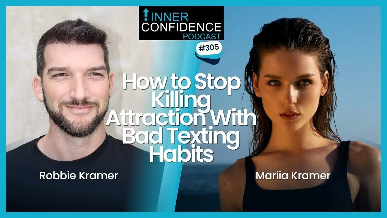 305: Top 10 Texting Mistakes That Kill Attraction and How to Avoid Them