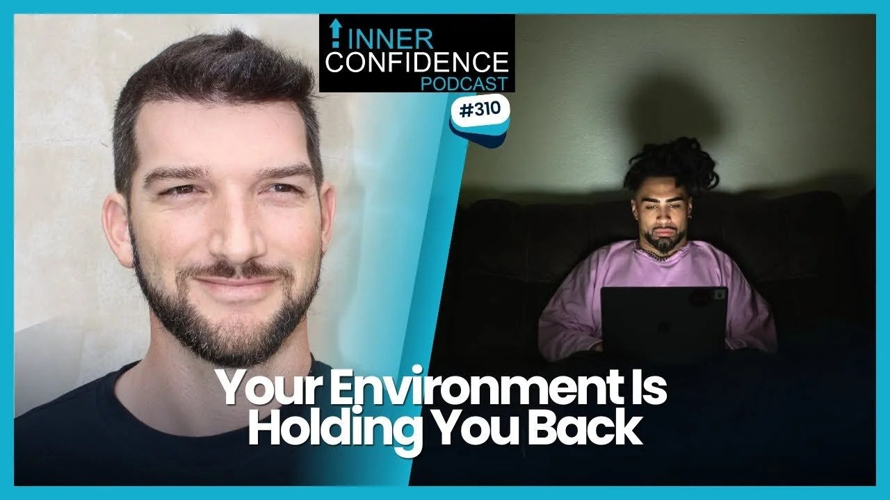 310: Why Working on Yourself Isn’t Enough