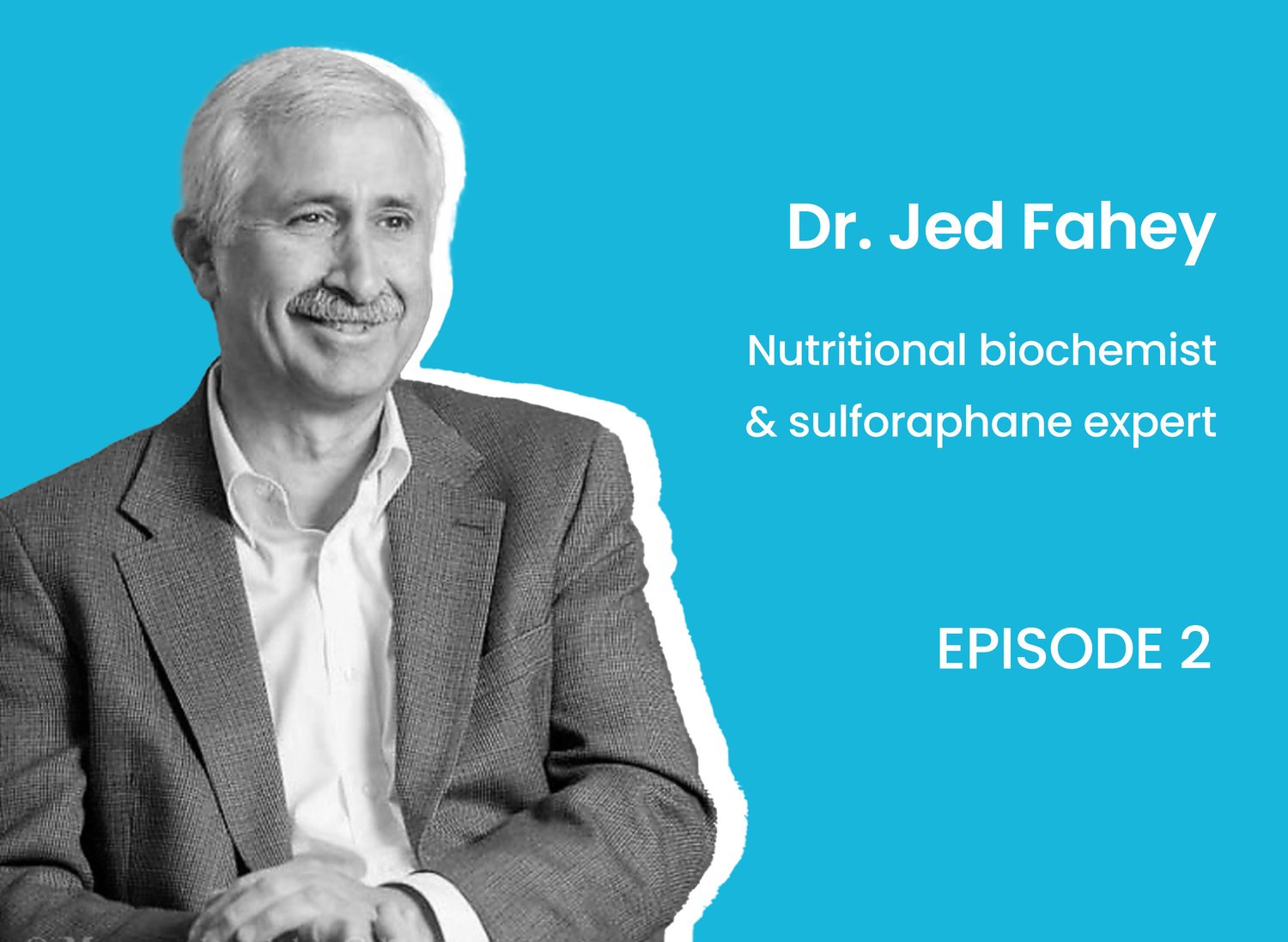 Dr. Jed Fahey: Biohacking Cancer, The Promise of Sulforaphane