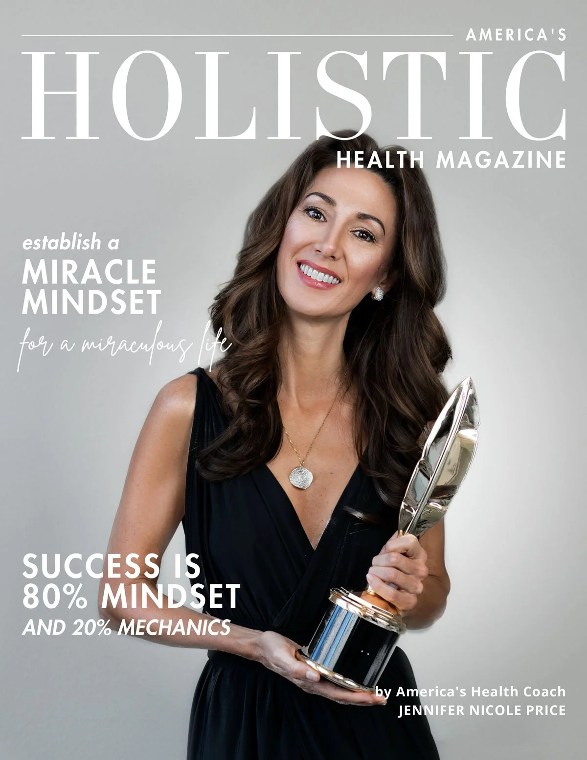 A guide for developing a miracle mindset for a miraculous life. Mindset mastery by America's Health Coach Jennifer Price.