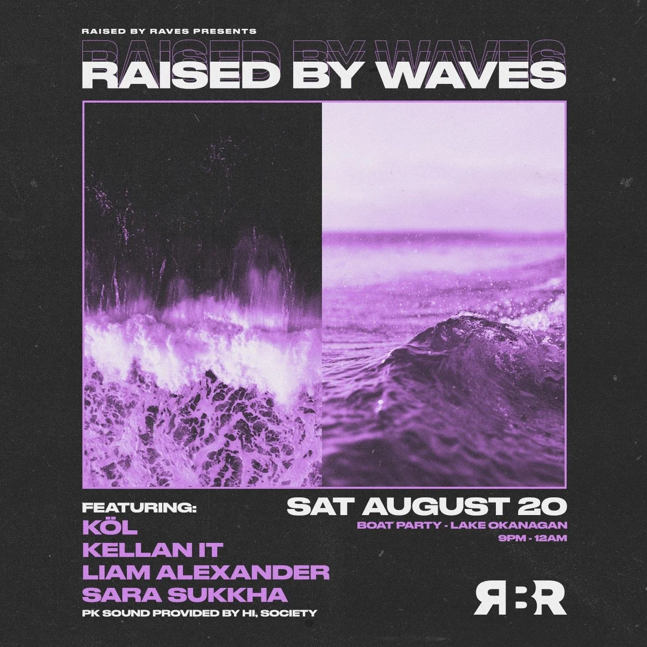 RAISED BY WAVES [KELOWNA, BC]