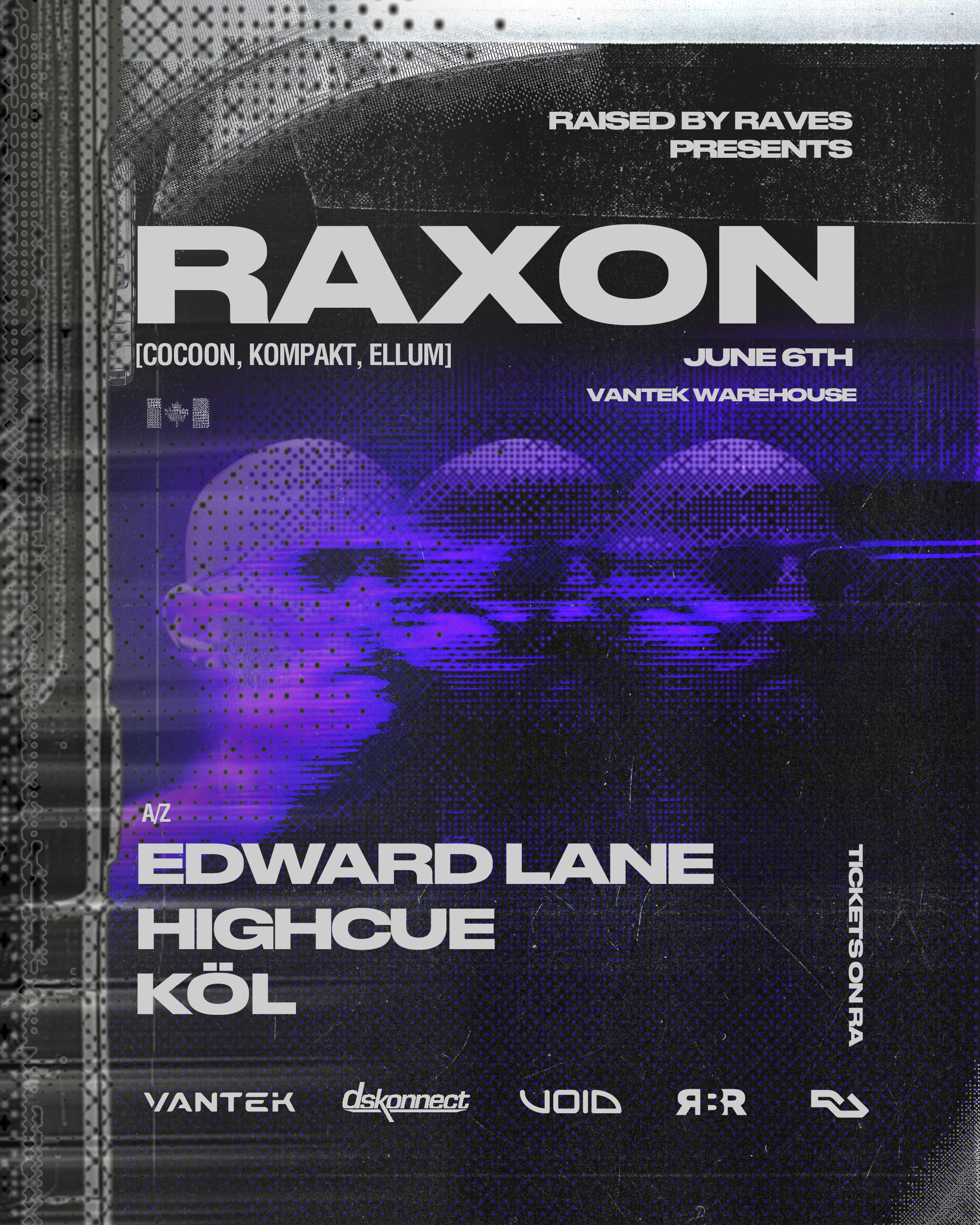 RAISED BY RAVES & VANTEK: RAXON [VANCOUVER, BC]