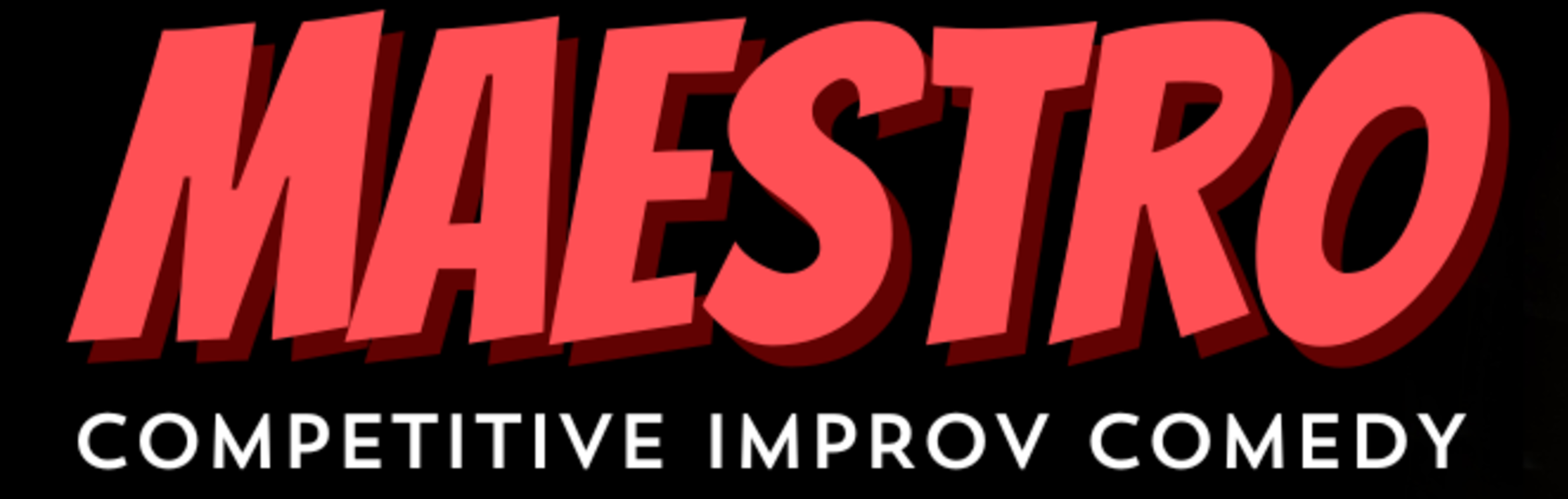 Maestro: Competitive Improv Comedy
