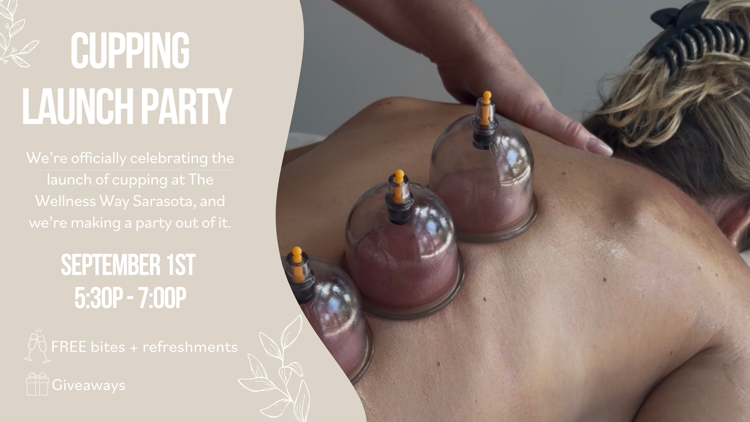 Cupping Launch Party at The Wellness Way Sarasota on September 1, featuring cupping therapy, free bites and refreshments, and giveaways.