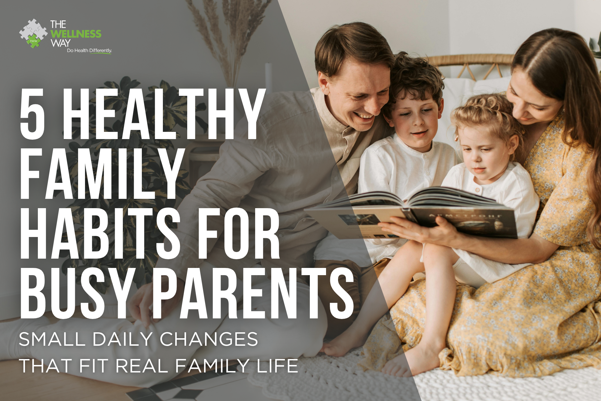Busy parents reading with children at home for a healthy family habits blog by The Wellness Way Sarasota.