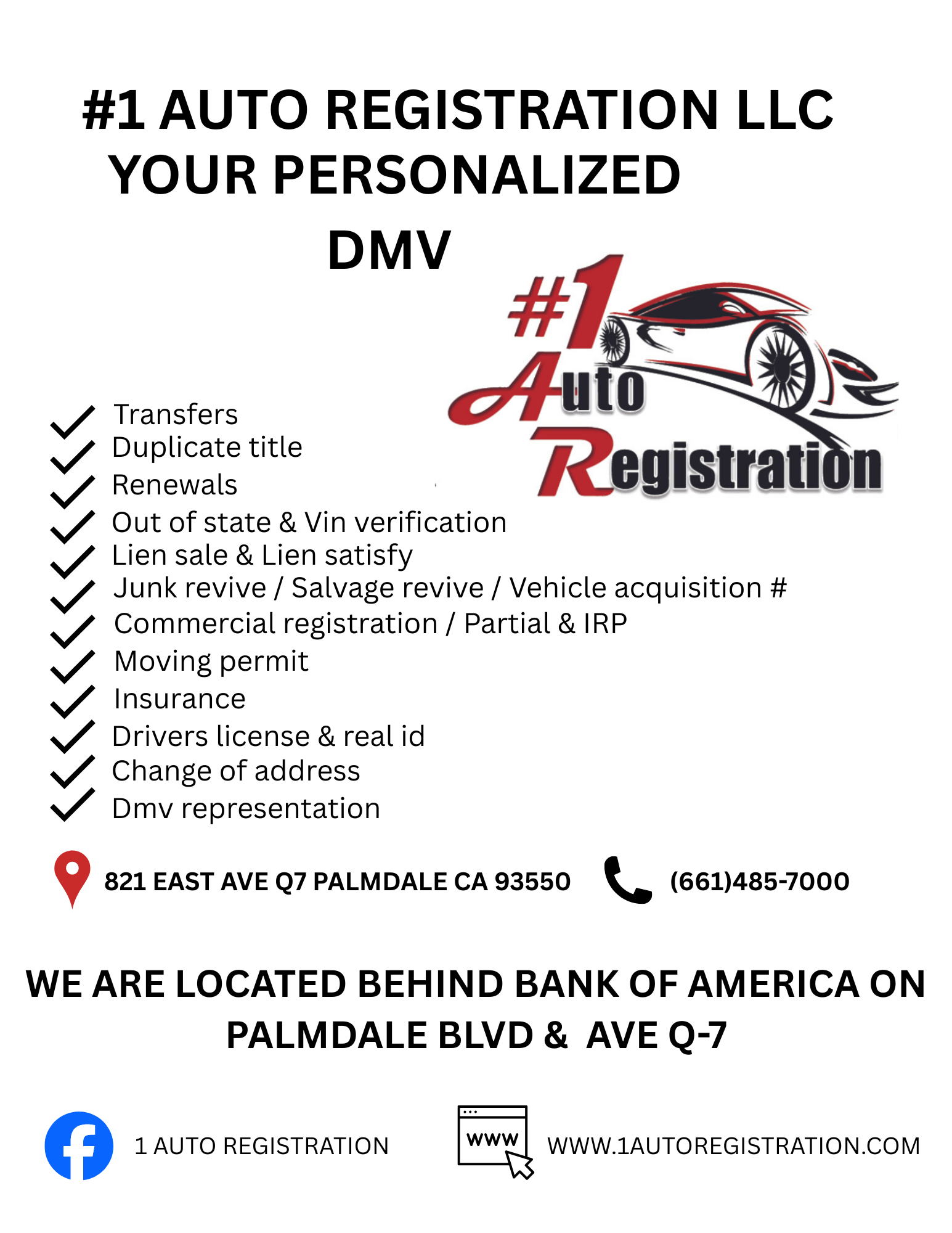 A flyer for auto registration services offered by Auto Registration LLC. The flyer includes the company's logo, address at 821 East Ave Q7, Palmdale, CA 93550, phone number, and services like transfers, duplicate titles, renewals, out of state and VIN verification, lien sale, salvage, junk revive, vehicle acquisition, commercial registration, partial and IRP, moving permit, insurance, driver’s license, real ID, change of address, and DMV representation. It features icons for location, phone, Facebook, and website, with an additional note indicating the location behind Bank of America on Palmdale Blvd & Ave Q-7.