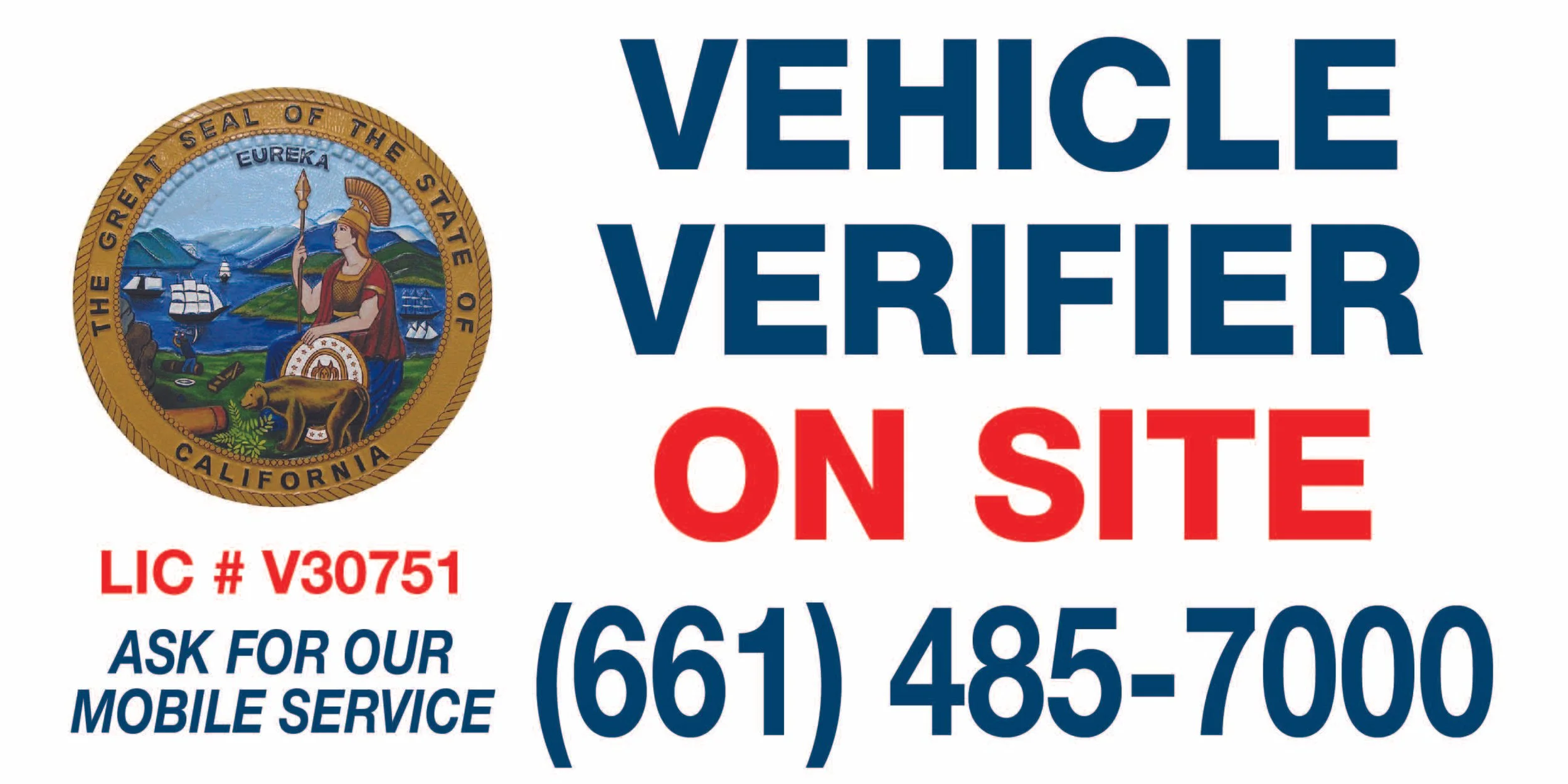 A vehicle verifier's sign from California featuring a state seal with the image of a seated woman holding a spear, a bear, ships in water, mountains, and the phrase 'Great Seal of the State of California.' The sign includes contact information and licensing details.