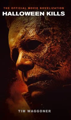 Book Review // Halloween Kills: The Official Movie Novelization by Tim Waggoner
