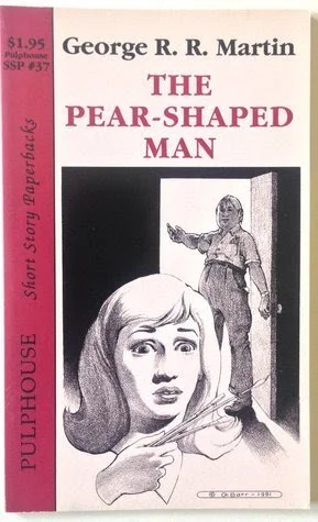Horror Review // The Pear-Shaped Man by George R.R. Martin