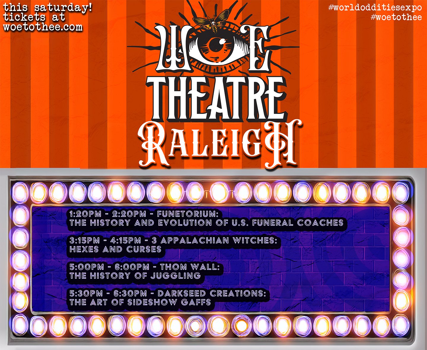 💀 WOE Raleigh Theatre Schedule! Theatre discussions are included with your GA / VIP tickets! 👁

🎃 WOE ARRIVES IN RALEIGH, NC 🎪
❌
🎃 Saturday, May 11th 🎉 12pm - 8pm 
👁️ North Carolina State Fair Exposition Center 
🙀 4285 Trinity Road, Raleigh N