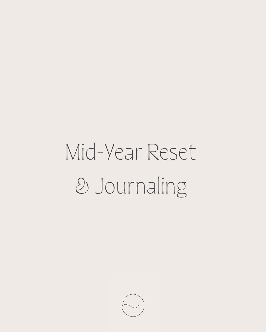 MID-YEAR RESET &amp; JOURNALING RITUAL 

And just like that July is here. 

Half way through the year. 

Whether that stirs excitement or more like a OMG-time-flies-kinda-feeling sitting down and do some journaling can be both insightful and a way to