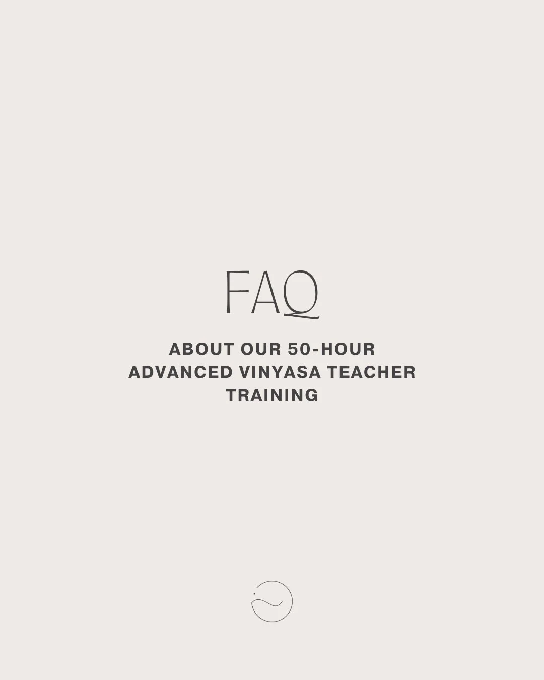 WE GET IT! Especially if you haven't practiced or even met us in person before. 
What can you expect from a training with us?

Here we try our best to answer the most common questions we get about our 50 Hr Advanced Vinyasa Teacher Training (we hones