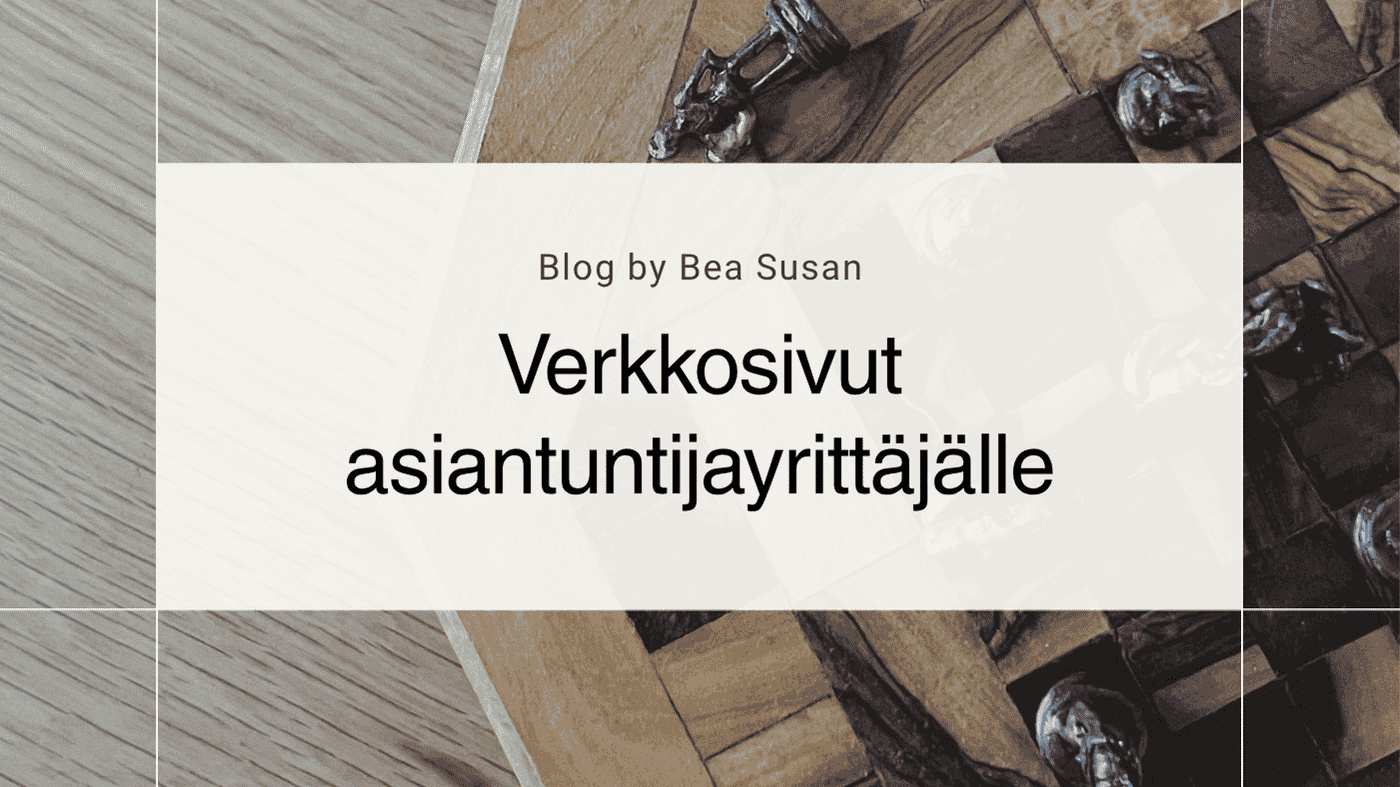 Verkkosivut asiantuntijayrittäjälle, jotka myyvät osaamisesi asiakkaalle