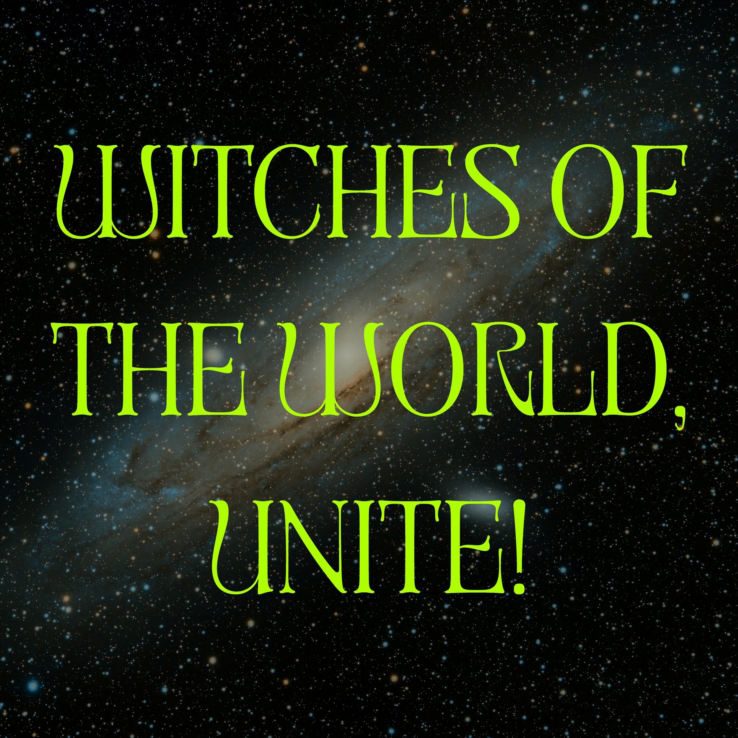 Witches of the world unite! We are magic, we are hope embodied. Define community for yourself and consider how it relates to this quote from visionary Black Elk: 

&ldquo;If you talk to the animals, they will talk with you, and you will know each oth