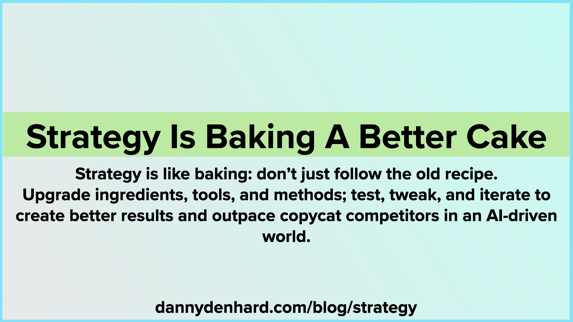 Strategy Is Baking A Better Cake 