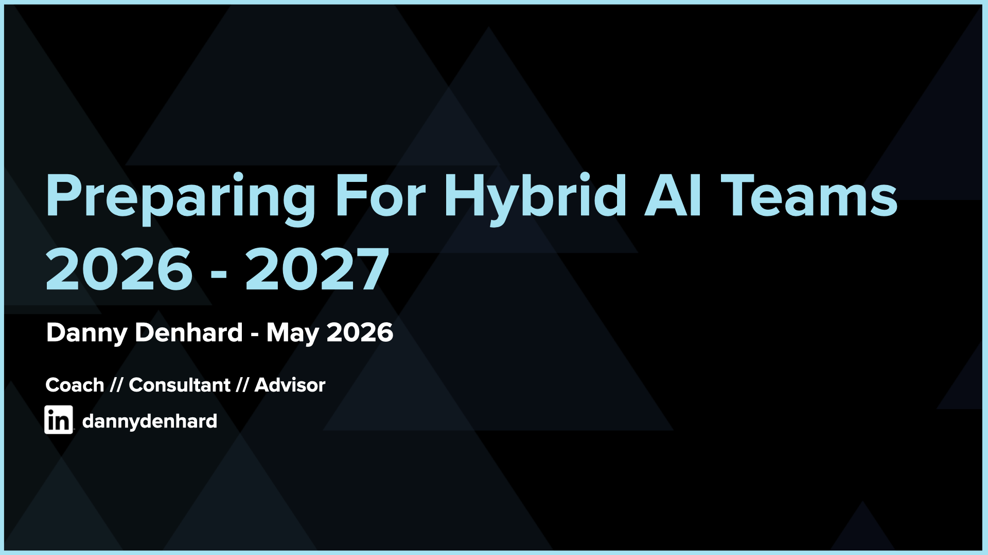 Preparing For Hybrid AI Teams 2026 - 2027.001.png