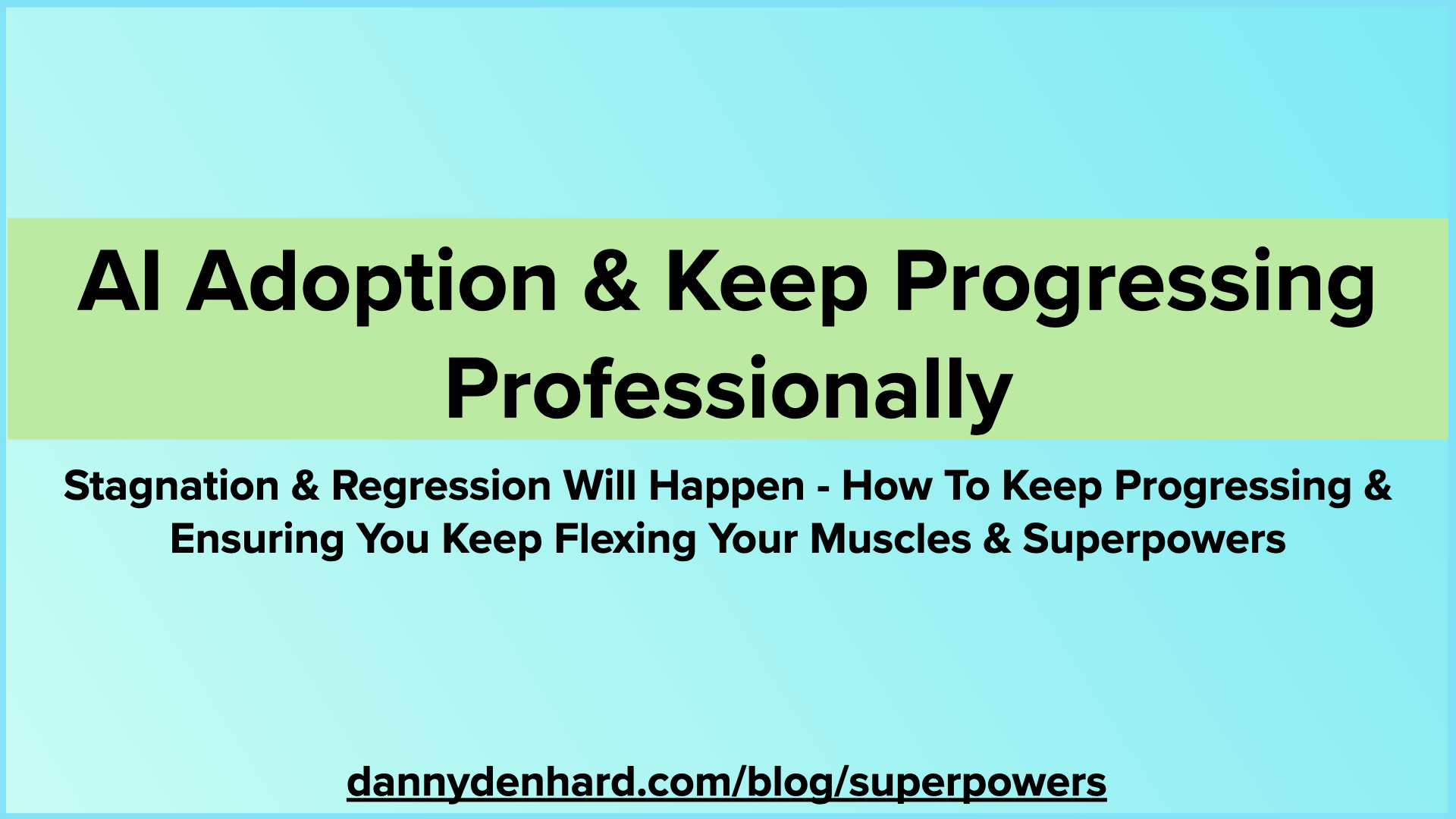 AI Adoption &amp; Keep Progressing Professionally