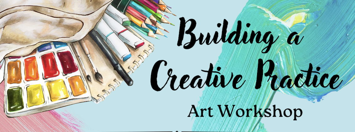 Building a Creative Practice 