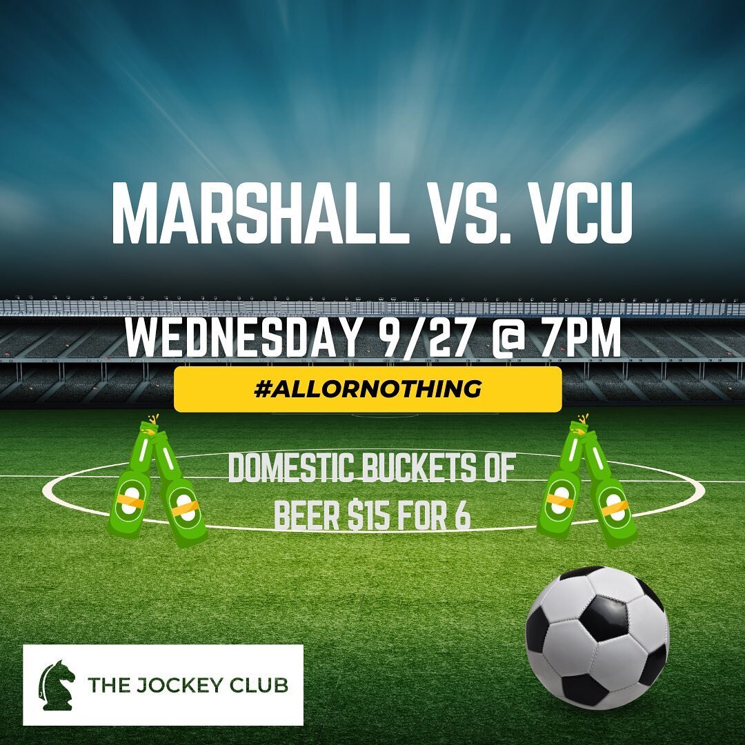 ⚽️Come out to see us as we watch the Thundering Herd take on VCU on Wednesday! $15 domestic buckets of beer, and as always the best cocktails in the biz. 🐎See you at the Jockey! 
#allornothing #goherd #wearemarshall