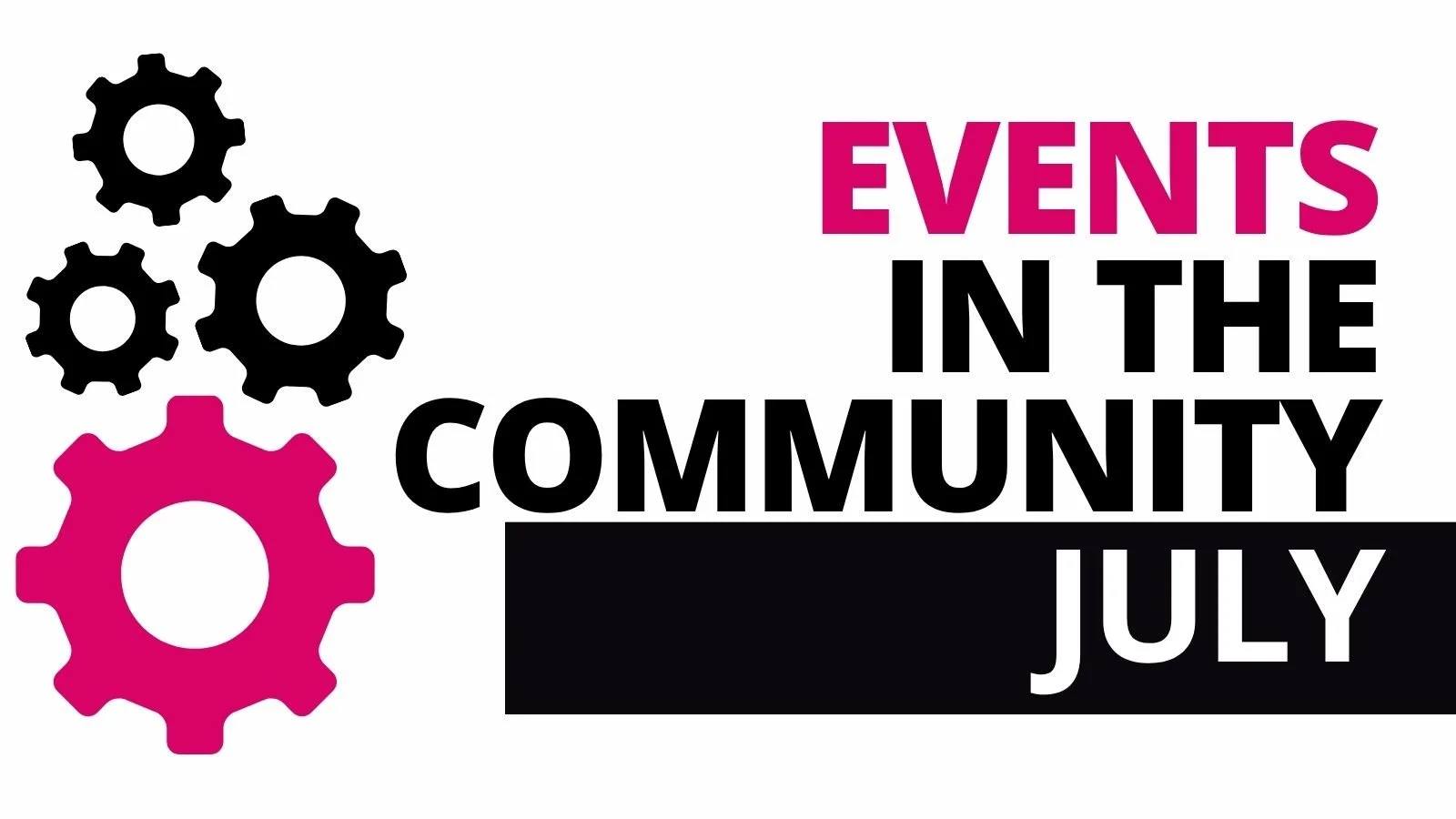 JULY - Events in the Community