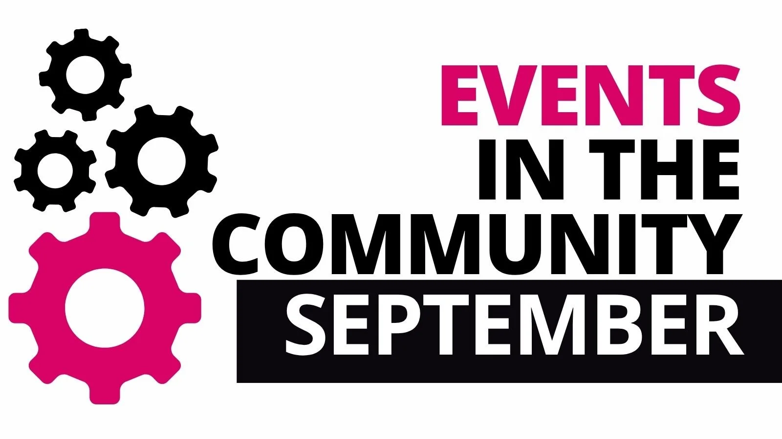 SEPTEMBER - Events in the Community