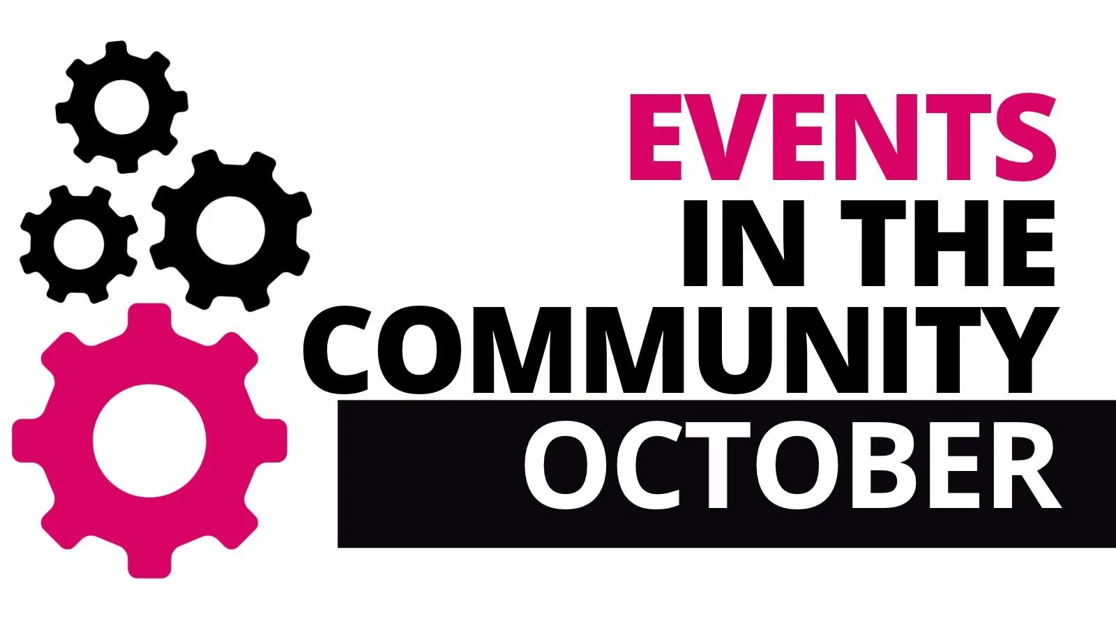 October - Events in the Community 