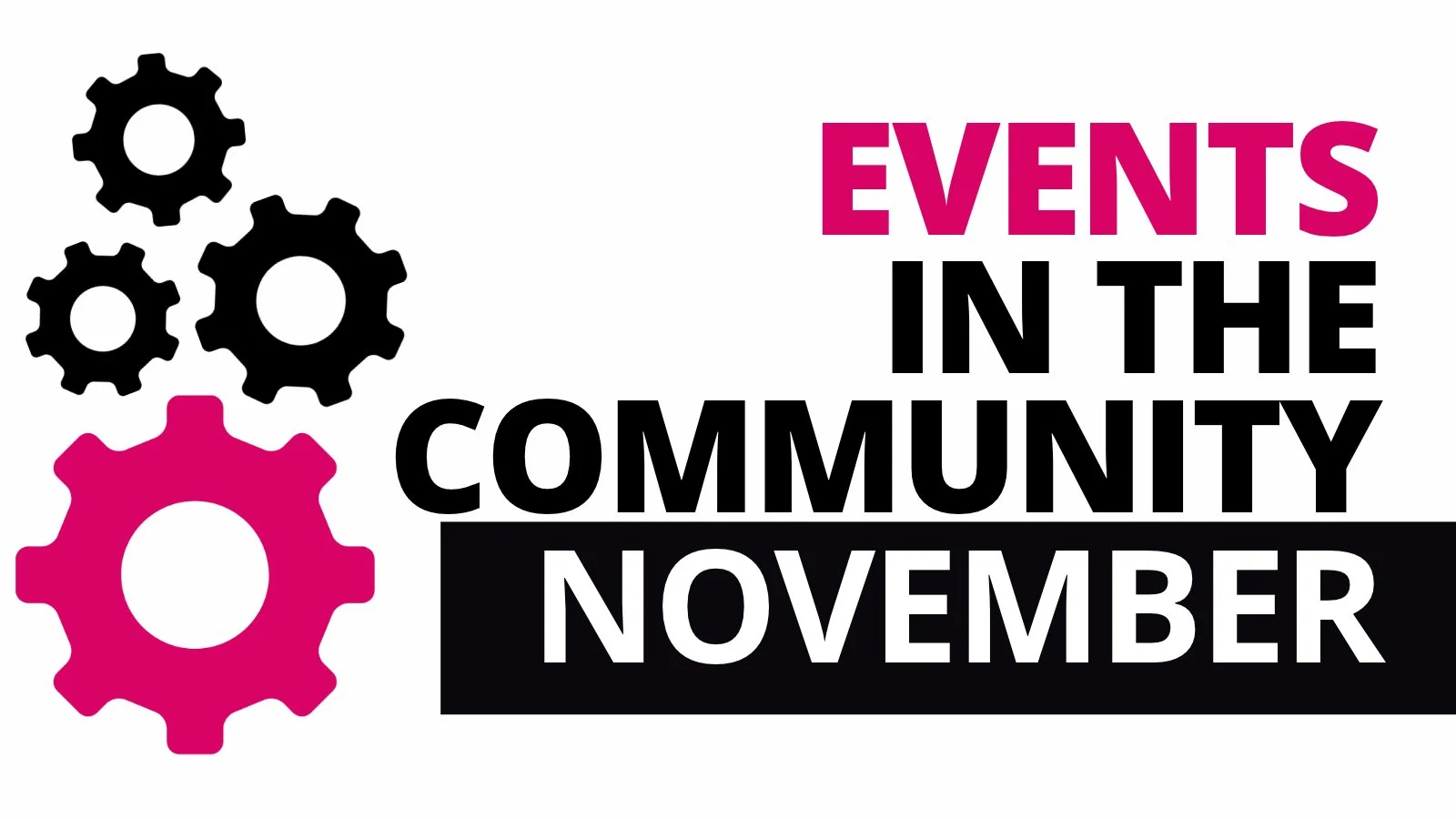 NOVEMBER - Events in the Community