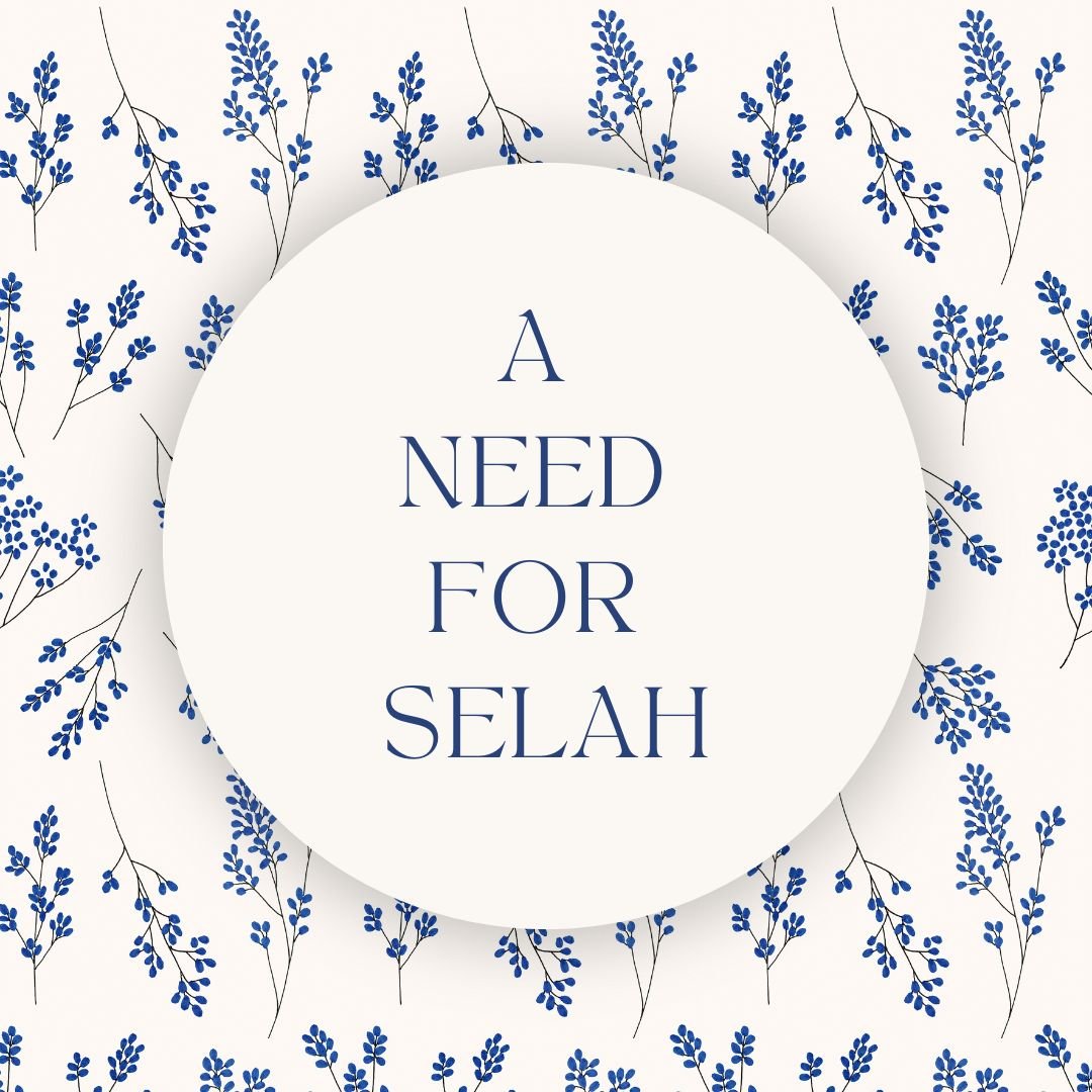 A Need for Selah