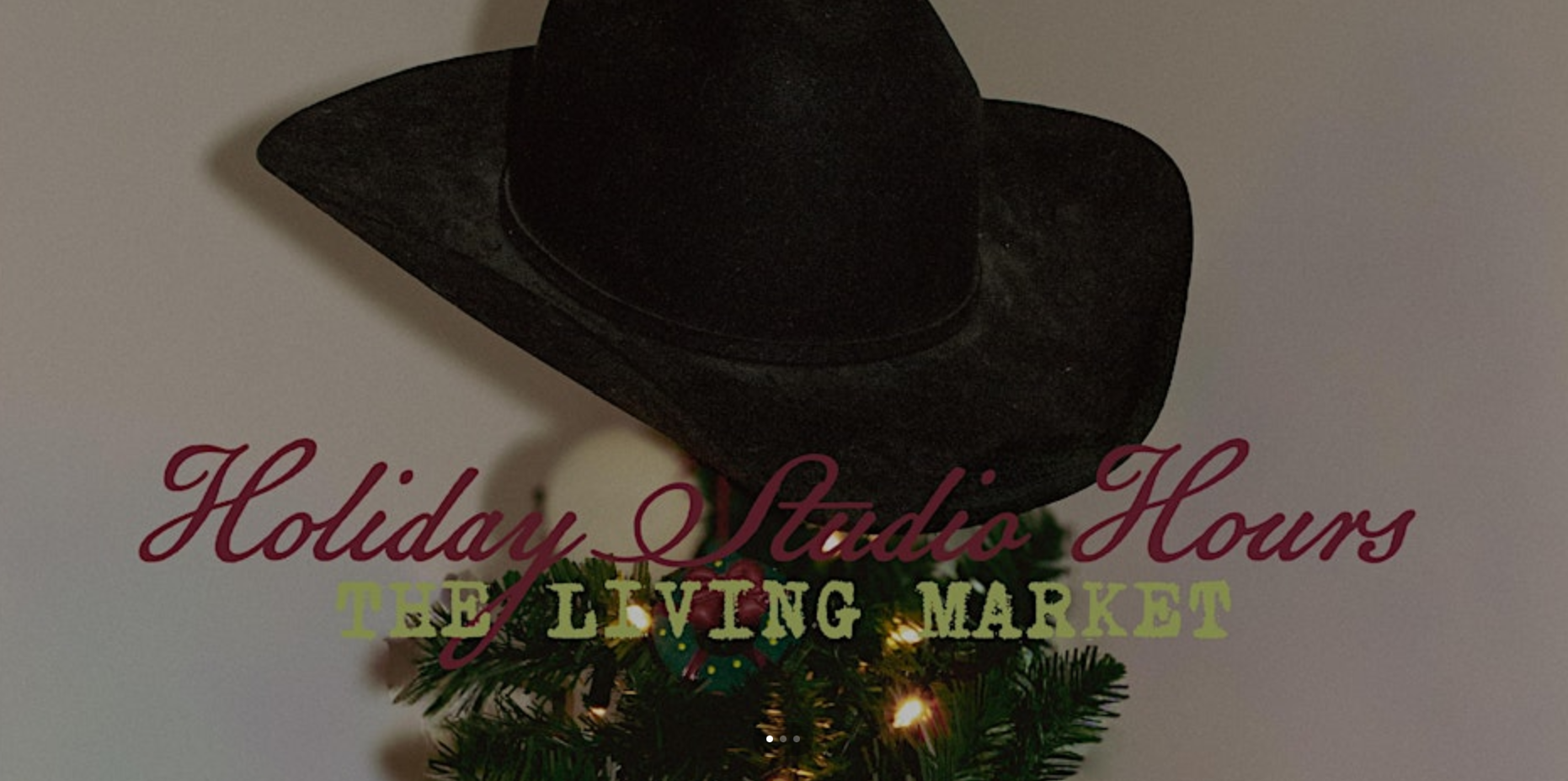 The Living Market Holiday Studio Hours