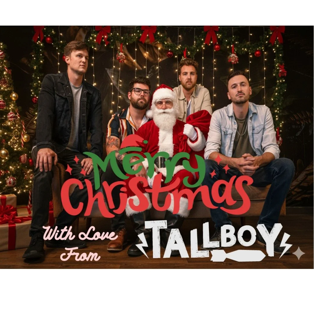 Merry Christmas and Happy Holidays to you and yours from TallBoy!

Keep an eye on our socials for upcoming shows and announcements!