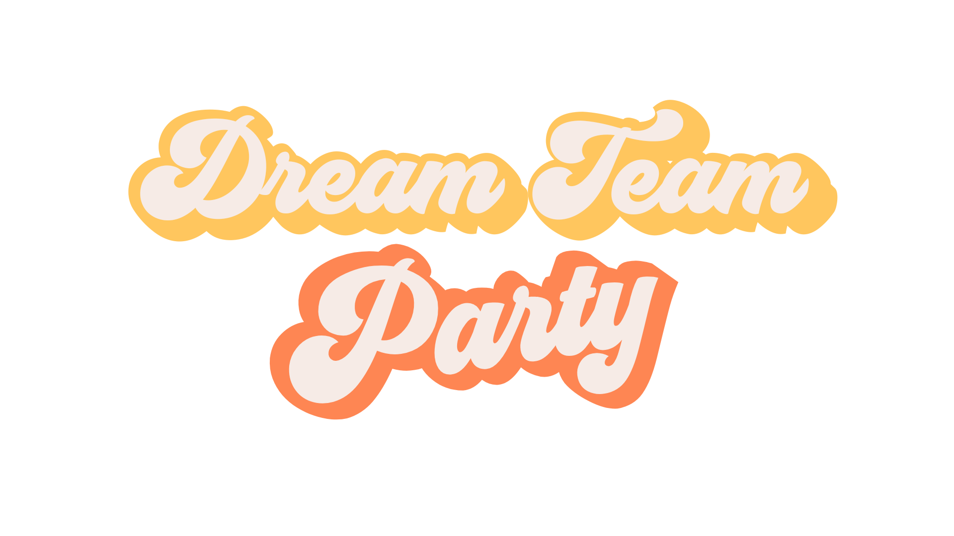 Dream Team Party — Living Word Church