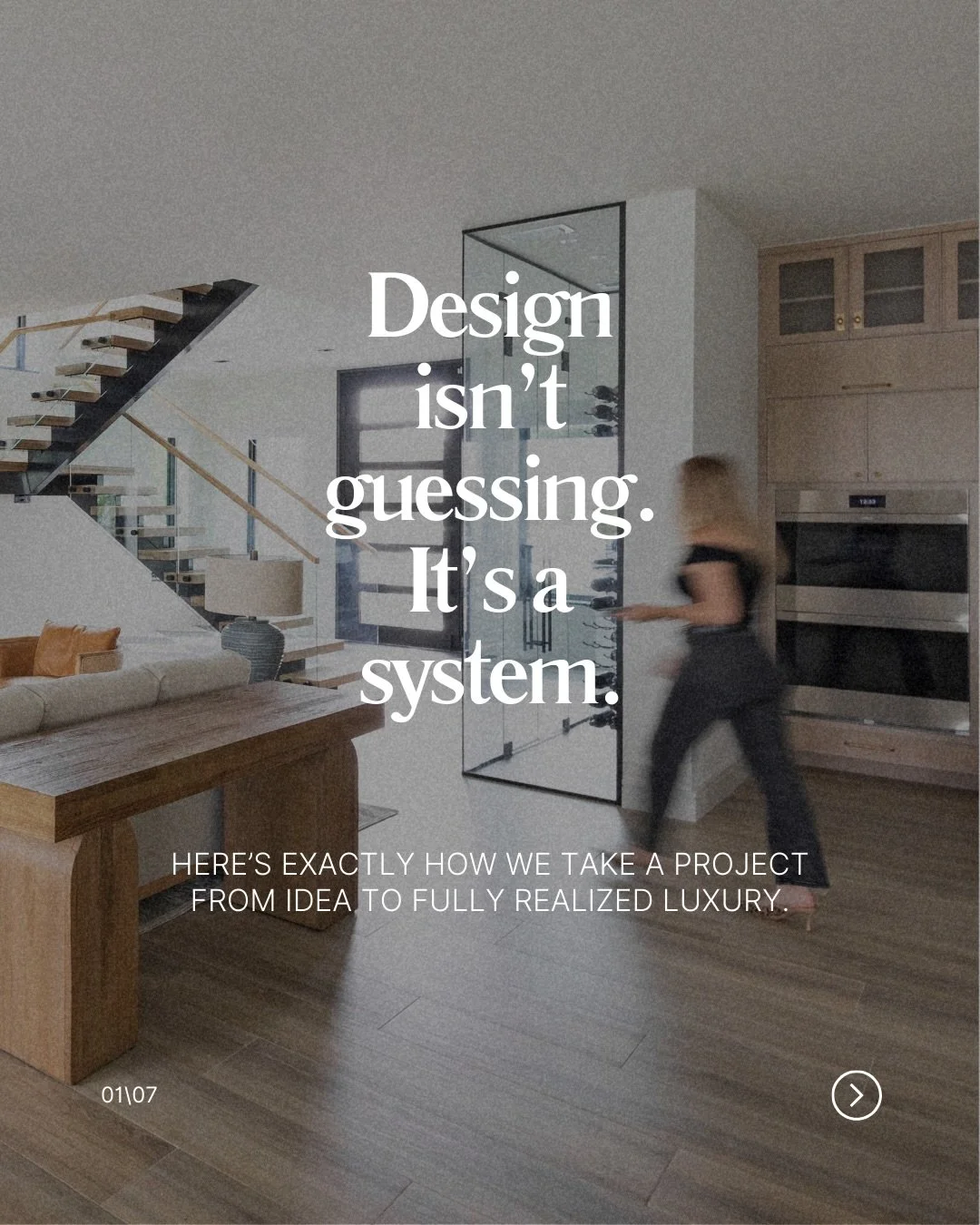 There is a difference between decorating and designing.

A true interior design process is structured, strategic, and methodical. Every selection builds on the one before it. Every decision is documented. Every phase has intention.

We eliminate over