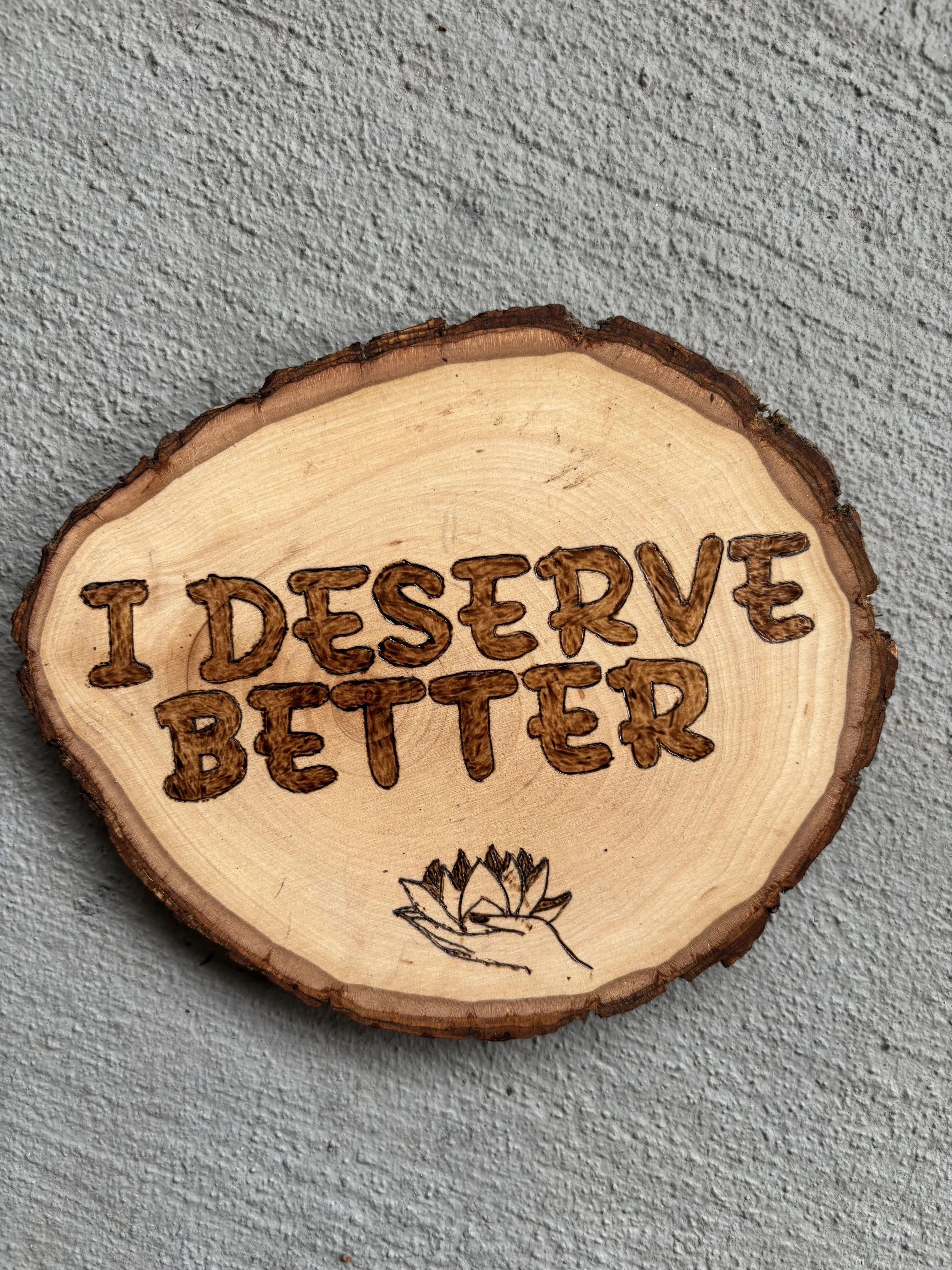 I Deserve Better