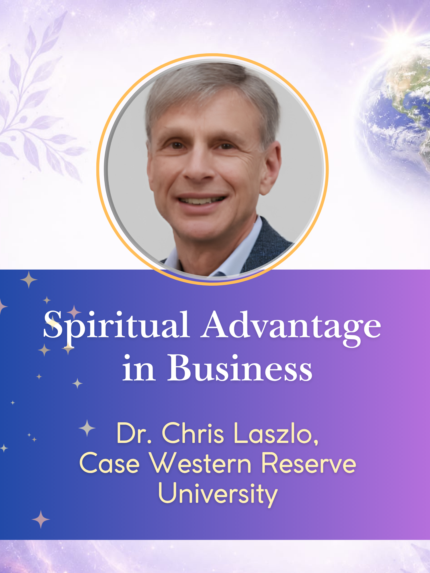 Spiritual Advantage in Business by Dr. Chris Laszlo