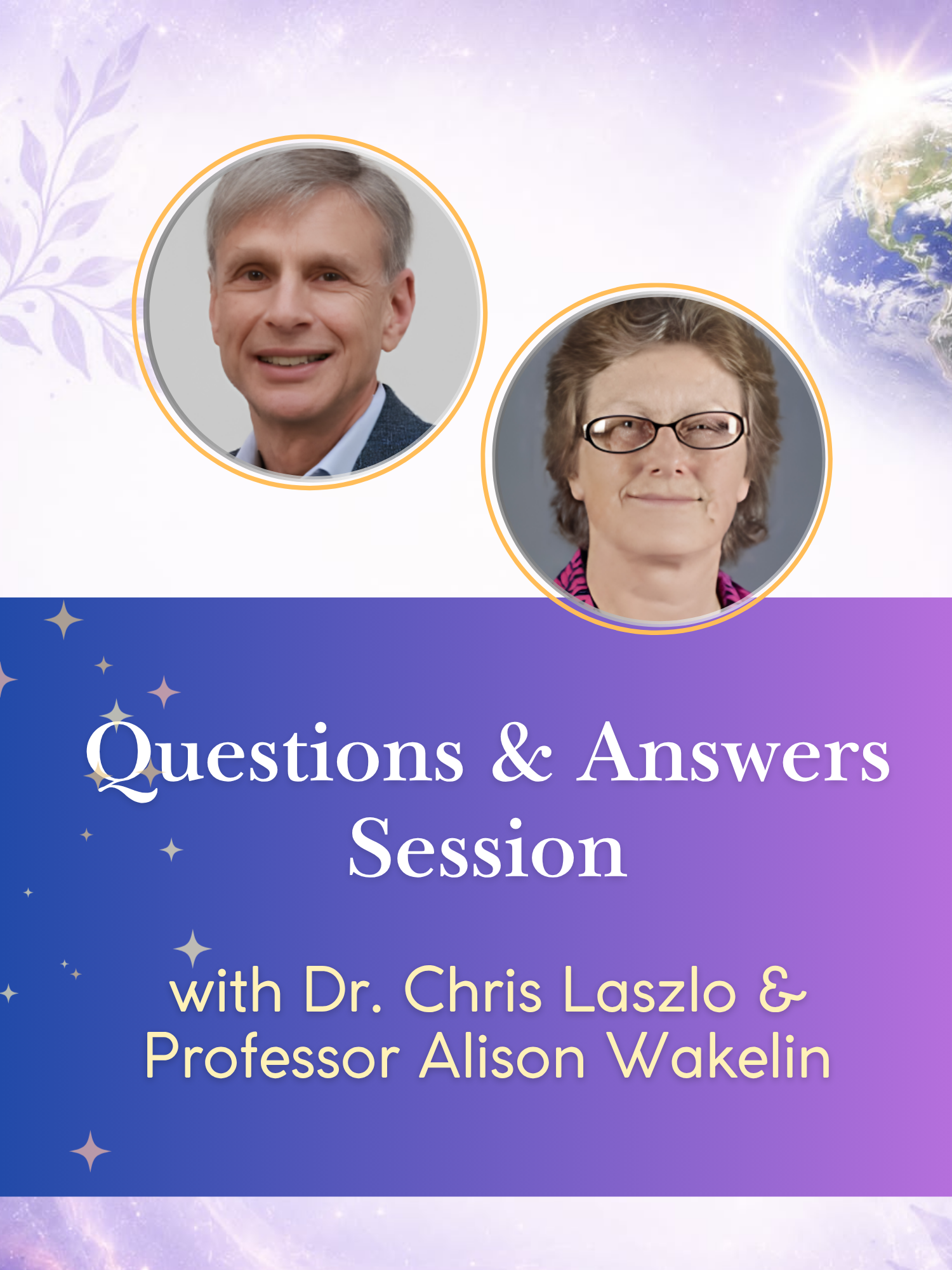 Questions & Answers Session with Dr. Laszlo & Prof. Wakelin