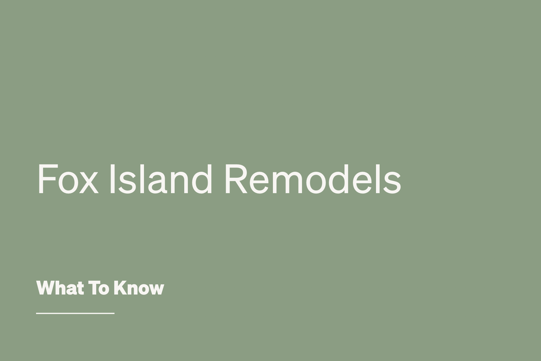 Remodeling On Fox Island Is Different